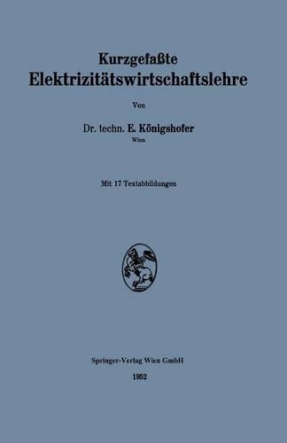 Kurzgefaßte Elektrizitätswirtschaftslehre: (German)
