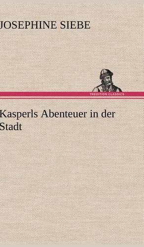 Kasperls Abenteuer in der Stadt