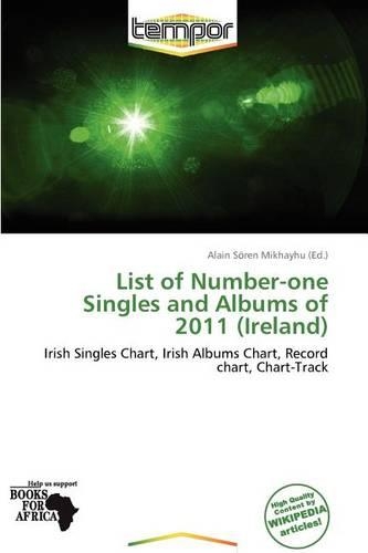 List of Number-One Singles and Albums of 2011 (Ireland)
