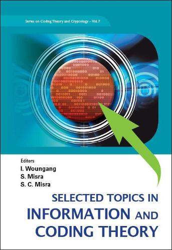Selected Topics In Information And Coding Theory: (7 Series On Coding Theory And Cryptology)