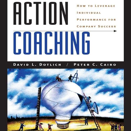 Action Coaching: How to Leverage Individual Performance for Company Success