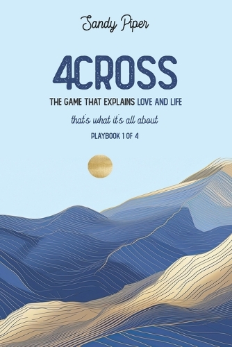 4Cross The Game That Explains Love and Life: that's what it's all about