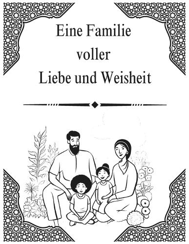Eine Familie voller Liebe und Weisheit