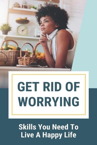Get Rid Of Worrying