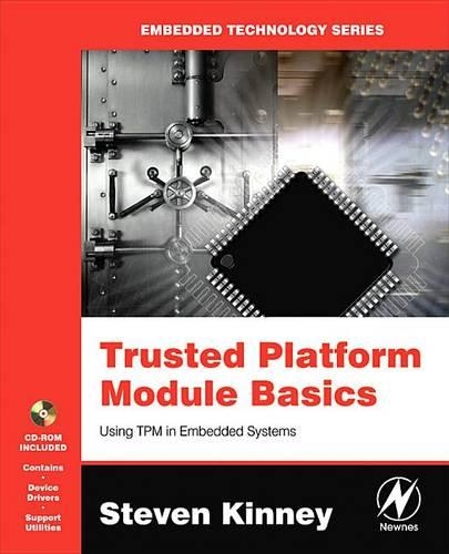 Trusted Platform Module Basics: Using TPM in Embedded Systems(Embedded Technology)