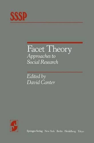 Facet Theory: Approaches to Social Research(Springer Series in Social Psychology)