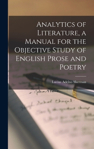 Analytics of Literature, a Manual for the Objective Study of English Prose and Poetry