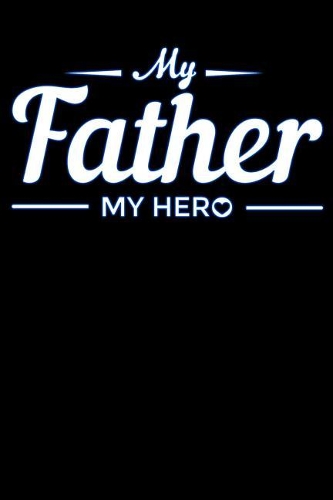 my father my hero