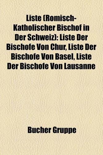 Liste (Romisch-Katholischer Bischof in Der Schweiz)