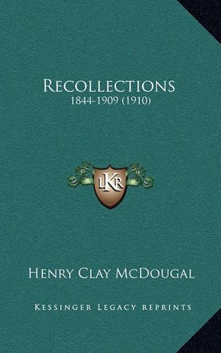 Recollections: 1844-1909 (1910)(English)