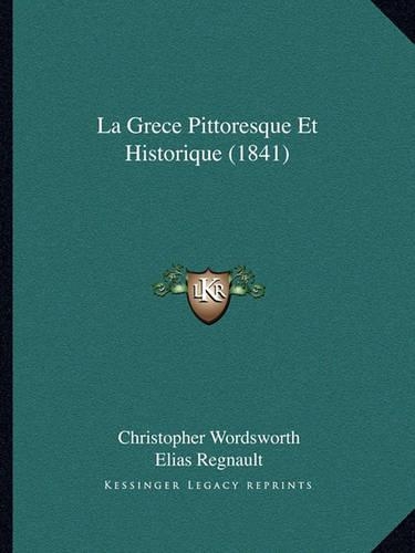La Grece Pittoresque Et Historique (1841)