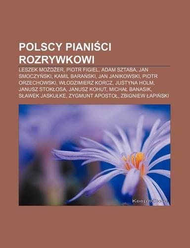 Polscy Piani CI Rozrywkowi: Leszek Mo D Er, Piotr Figiel, Adam Sztaba, Jan Smoczy Ski, Kamil Bara Ski, Jan Janikowski, Piotr Orzechowski(Polish)