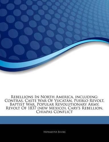 Articles on Rebellions in North America, Including