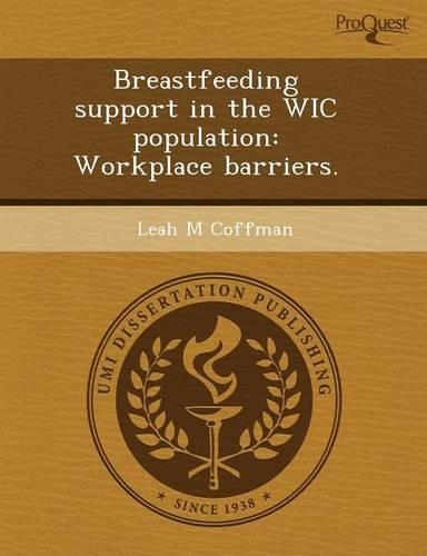 Breastfeeding Support in the Wic Population: Workplace Barriers