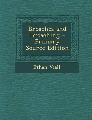 Broaches and Broaching