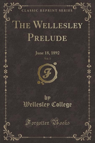 The Wellesley Prelude, Vol. 3