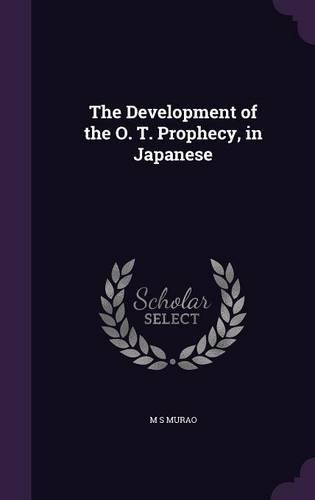 The Development of the O. T. Prophecy, in Japanese: (English)