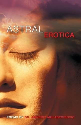 Astral Erotica: (English)