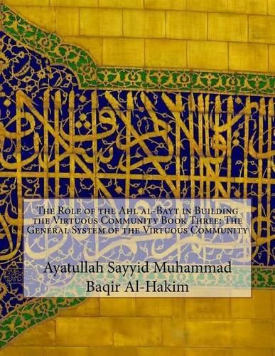 The Role of the Ahl al-Bayt in Building the Virtuous Community Book Three