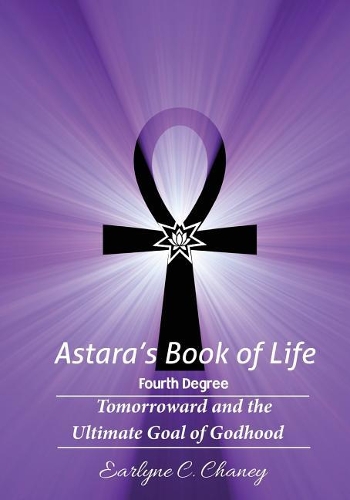 Astara's Book of Life - 4th Degree