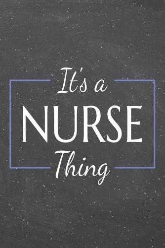 It's a Nurse Thing