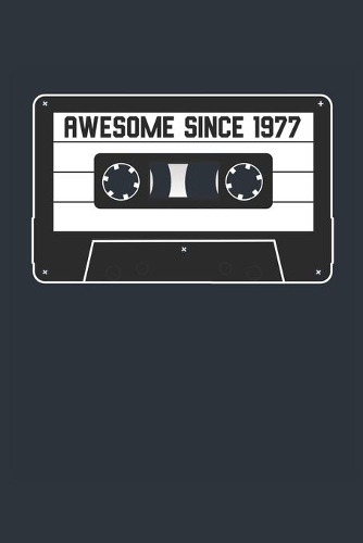 Awesome Since 1977 - Blank Lined Journal, Notebook, Diary, Planner - Vintage 42nd Birthday Gift For 42 Years Old Men and Women - Retro Mixtape