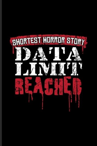 Shortest Horror Story Data Limit Reached