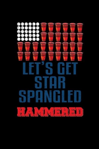 Let's Get Star Spangled Hammered