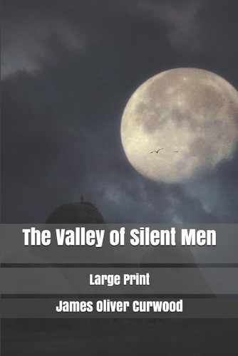 The Valley of Silent Men