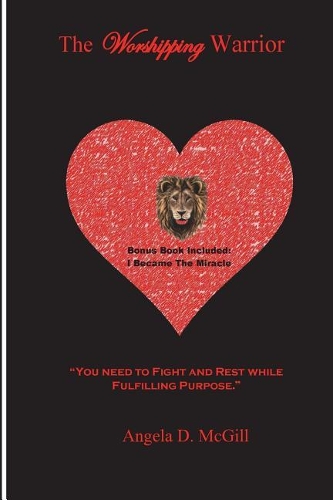 The Worshipping Warrior: You Need to Fight and Rest While Fulfilling Purpose.