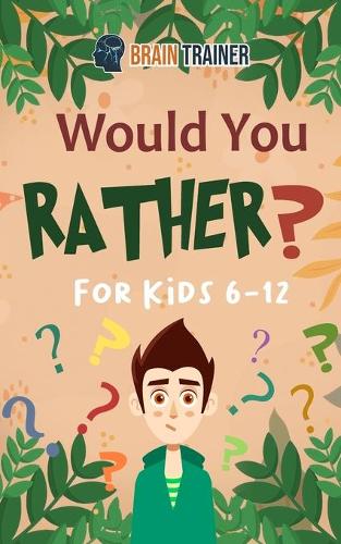 Would You Rather For Kids 6-12