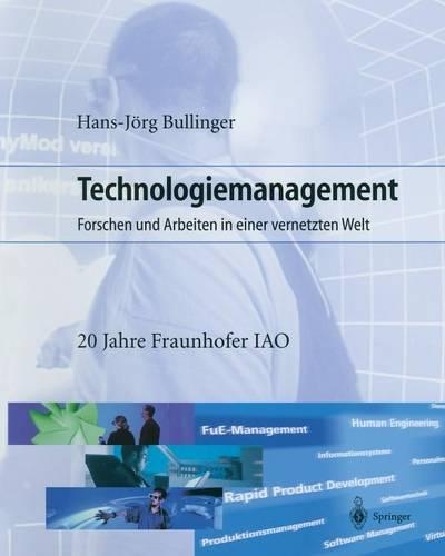 Technologiemanagement: Forschen und Arbeiten in einer vernetzten Welt(German)