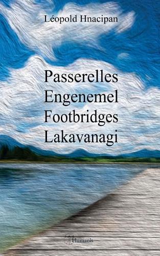 Passerelles / Engenemel / Footbridges / Lakavanagi