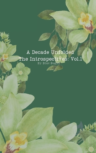 A Decade Unfolded: Introspectives: Vol. 1