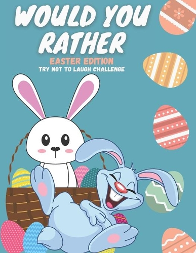 would you rather easter edition Try Not to Laugh Challenge