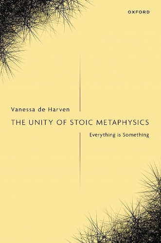 The Unity of Stoic Metaphysics: Everything is Something