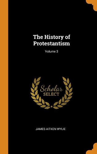The History of Protestantism; Volume 3