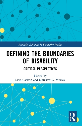 Defining the Boundaries of Disability: Critical Perspectives(Routledge Advances in Disability Studies)