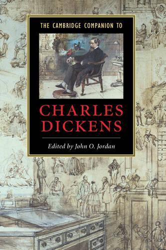 The Cambridge Companion to Charles Dickens: (Cambridge Companions to Literature)