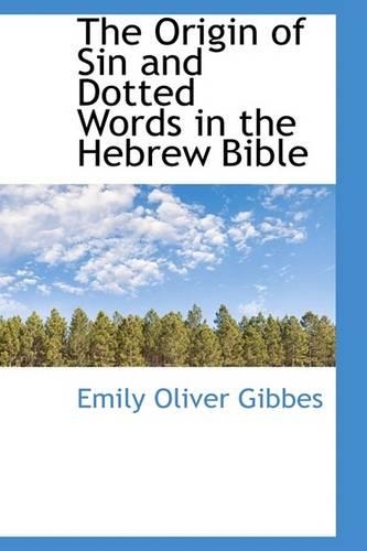 The Origin of Sin and Dotted Words in the Hebrew Bible: (English)