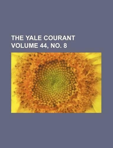 The Yale Courant Volume 44, No. 8