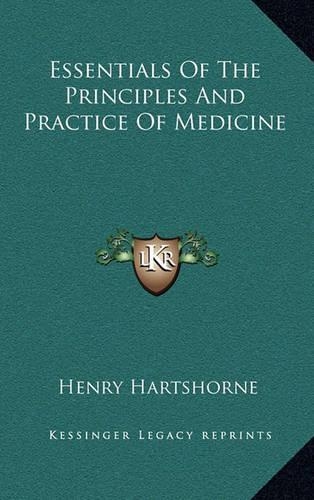Essentials of the Principles and Practice of Medicine