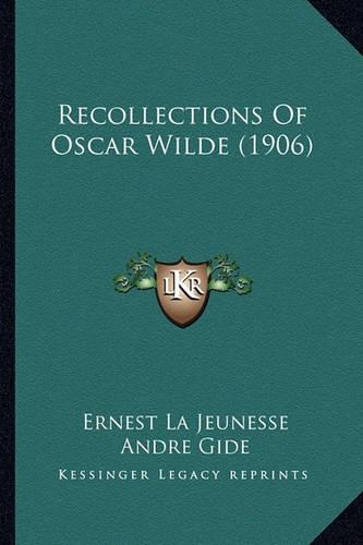Recollections Of Oscar Wilde (1906)