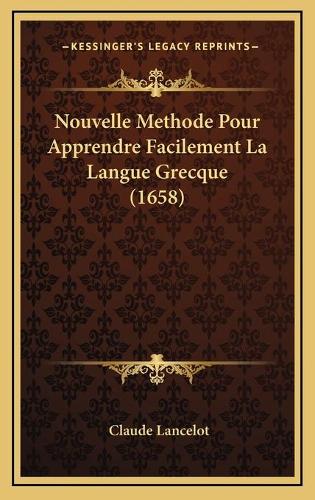 Nouvelle Methode Pour Apprendre Facilement La Langue Grecque (1658)