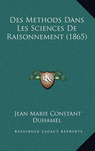 Des Methods Dans Les Sciences De Raisonnement (1865): (French)