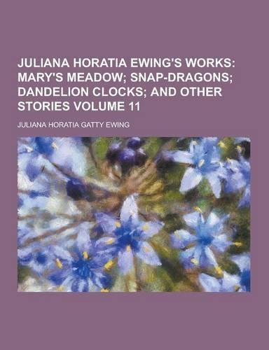 Juliana Horatia Ewing's Works Volume 11