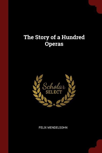 The Story of a Hundred Operas