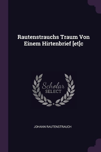 Rautenstrauchs Traum Von Einem Hirtenbrief [et]c