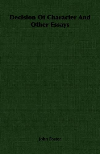 Decision Of Character And Other Essays
