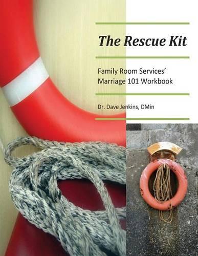 The Rescue Kit: Family Room Services' Marriage 101 Workbook(English)
